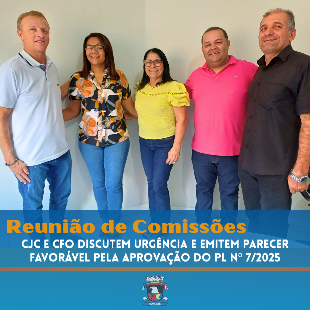 Em reunião, CJC e CFO aprovam urgência e emitem parecer favorável ao PL das quadrilhas juninas