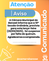Comunicado: sessão suspensa