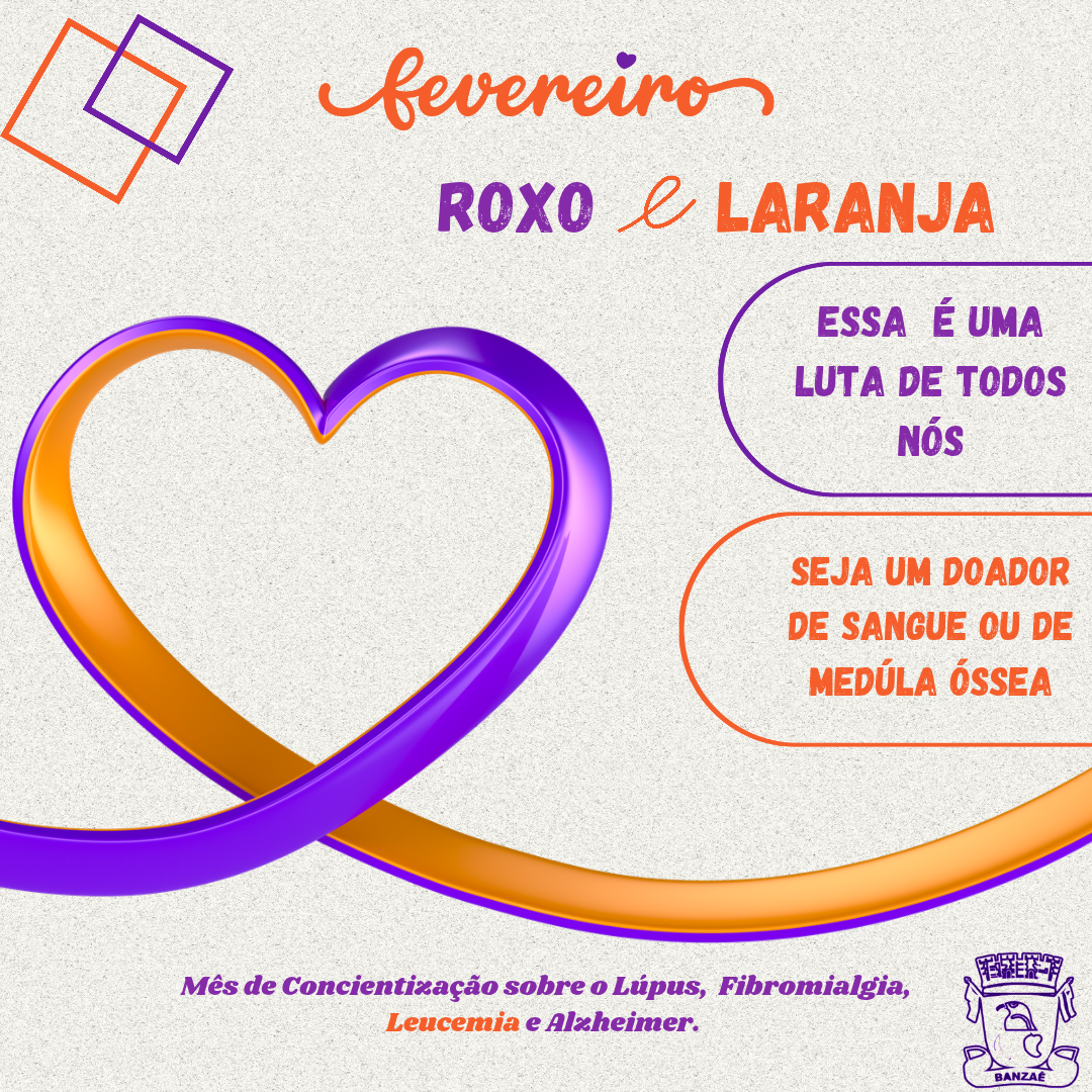 Fevereiro roxo e laranja: uma luta de todos nós. 
